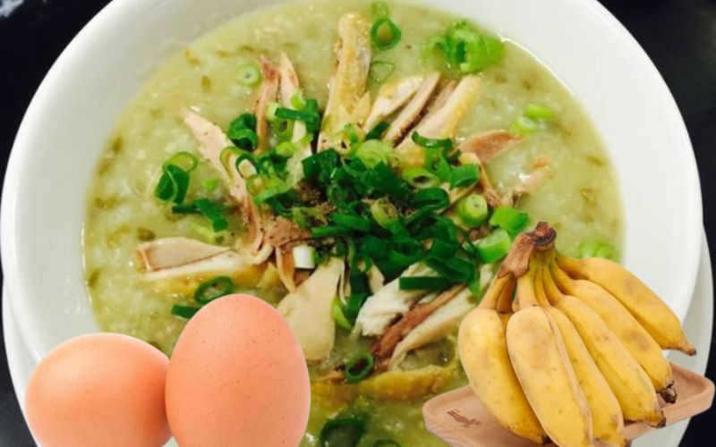 Cháo gà đậu xanh kèm trứng luộc và chuối